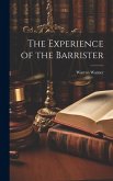 The Experience of the Barrister The Experience of the Barrister