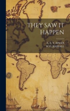 They Saw It Happen - Hassall, Wo; Hales, E. E. Y.