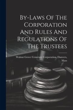 By-laws Of The Corporation And Rules And Regulations Of The Trustees