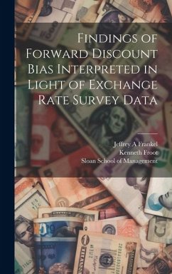 Findings of Forward Discount Bias Interpreted in Light of Exchange Rate Survey Data - Froot, Kenneth; Frankel, Jeffrey A.