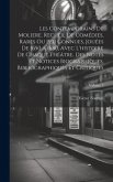 Les contemporains de Moliere. Recueil de comédies, rares ou peu connues, jouées de 1650 a 1680, avec l'histoire de chaque théâtre, des notes et notice