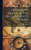 Grammatica Inglese Ad Uso Degli' Italiani Di Vergani