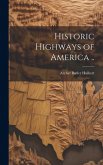 Historic Highways of America ..