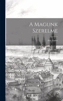 A Magunk Szerelme - Endre, Ady