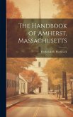 The Handbook of Amherst, Massachusetts