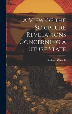 Cover A View of the Scripture Revelations Concerning a Future State