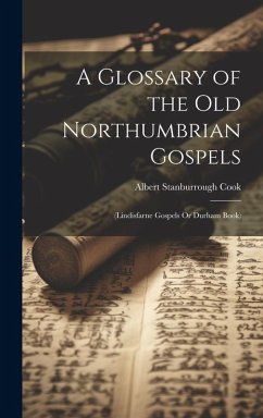 Cover A Glossary of the Old Northumbrian Gospels: (Lindisfarne Gospels Or Durham Book)