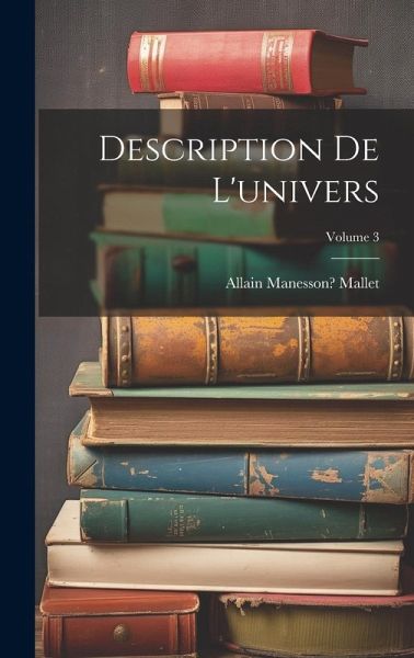 Description de l'univers; Volume 3