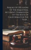 Report Of Decisions Of The Industrial Accident Commission Of The State Of California For The Year ...; Volume 3 Report Of Decisions Of The Industrial Accident Commission Of The State Of California For The Year ...; Volume 3
