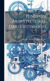 Hints on Architectural Draughtsmanship Hints on Architectural Draughtsmanship