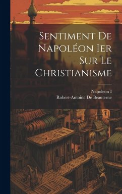 Cover Sentiment De Napoléon Ier Sur Le Christianisme