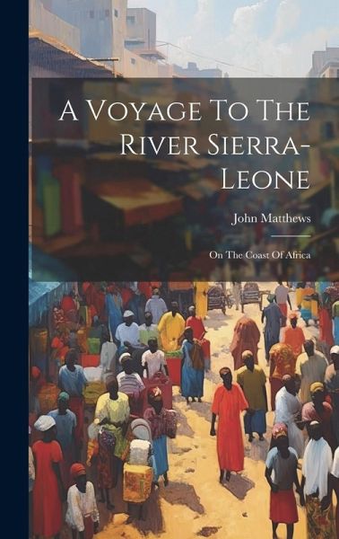 A Voyage To The River Sierra-leone: On The Coast Of Africa