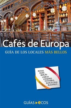 Cover Cafés de Europa. Guía de los locales más bellos