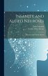 Insanity and Allied Neuroses: A... - Bild 1