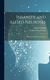 Insanity and Allied Neuroses: A Practical and Clinical Manual