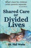 Shared Care or Divide Lives