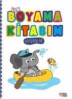 Ilk Boyama Kitabim - Hayvanlar - Kolektif