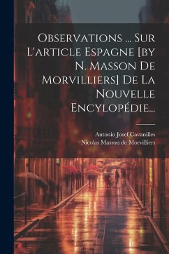 Cover Observations ... Sur L'article Espagne [by N. Masson De Morvilliers] De La Nouvelle Encylopédie...
