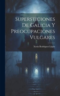 Cover Supersticiones de Galicia y preocupaciones vulgares