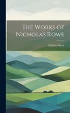 The Works of Nicholas Rowe