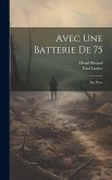 Avec Une Batterie De 75: Ma Pièce
