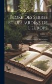 Flore Des Serres Et Des Jardins De L'europe: Annales Générales D'horticulture; Volume 15