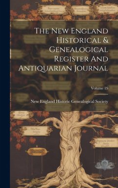 Cover The New England Historical & Genealogical Register And Antiquarian Journal; Volume 19