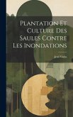 Plantation Et Culture Des Saules Contre Les Inondations