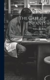 The Care of Infants: A Manual for Mothers and Nurses