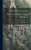 The Khita and Khita-Peruvian Epoch The Khita and Khita-Peruvian Epoch