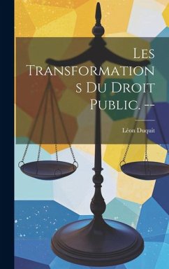 Les transformations du droit public. -- - Duquit, Léon