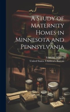 Cover A Study of Maternity Homes in Minnesota and Pennsylvania