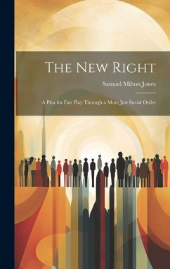 The new Right; a Plea for Fair Play Through a More Just Social Order - Jones, Samuel Milton