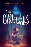 The Girl in the Walls - Kuyatt, Meg Eden