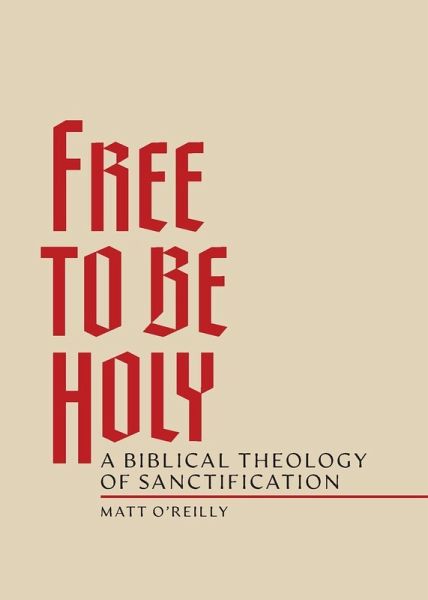 Free to Be Holy Free to Be Holy