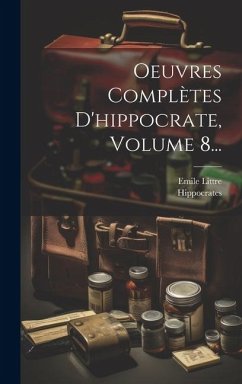 Oeuvres Complètes D'hippocrate, Volume 8... - Littre, Emile