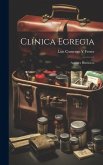 Clínica Egregia; Apuntes Históricos Clínica Egregia; Apuntes Históricos