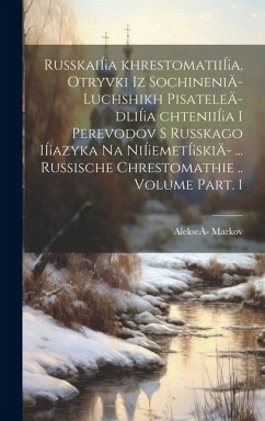 Cover RusskaiÍ¡a khrestomatiiÍ¡a, otryvki iz sochineniÄ- luchshikh pisateleÄ- dliÍ¡a chteniiÍ¡a i perevodov s russkago iÍ¡azyka na niÍ¡emetÍ¡skiÄ- ... Russi
