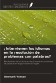 ¿Intervienen los idiomas en la resolución de problemas con palabras?