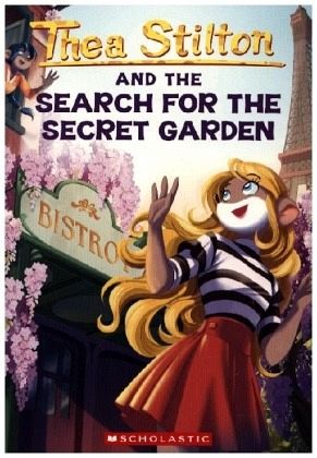 The Search for the Secret Garden (Thea Stilton #38) The Search for the Secret Garden (Thea Stilton #38)