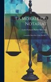 La Morale Du Notariat