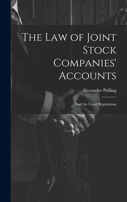 The Law of Joint Stock Companies' Accounts: And the Legal Regulations