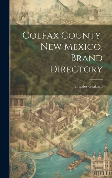Colfax County, New Mexico, Brand Directory Colfax County, New Mexico, Brand Directory