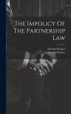 The Impolicy Of The Partnership Law