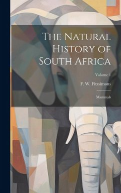 Cover The Natural History of South Africa; Mammals; Volume 1