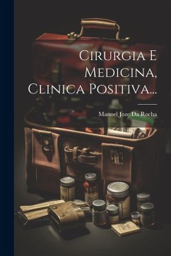Cirurgia E Medicina, Clinica Positiva...