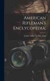 American Rifleman's Enclycopedia;