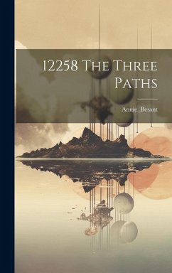 12258 The Three Paths - Annie_besant, Annie_besant