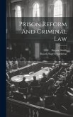 Prison Reform And Criminal Law Prison Reform And Criminal Law