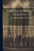 Laws Of Florida Relating To Corporations